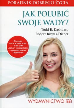 Jak polubić swoje wady? Poradnik dobrego życia
