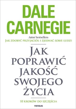 Jak poprawić jakość swojego życia. 10 kroków do szczęścia - audiobook - Dale Carnegie