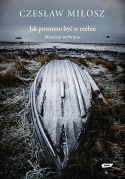 Jak powinno być w niebie. Wiersze wybrane - Czesław Miłosz
