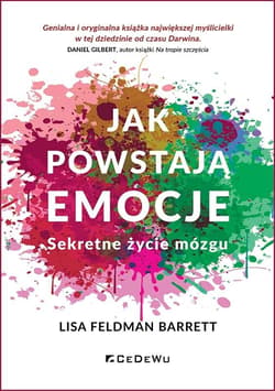 Jak powstają emocje. Sekretne życie mózgu w.2 - Feldman Barrett Lisa