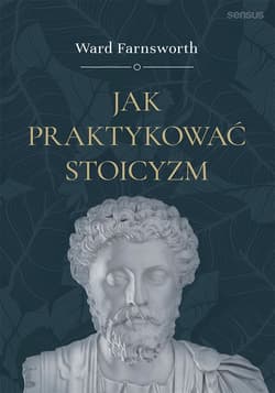 Jak praktykować stoicyzm - audiobook - Farnsworth Ward
