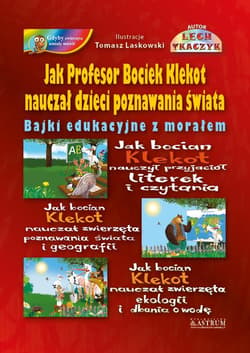 Jak profesor Bociek Klekot nauczał dzieci poznawania świata - Lech Tkaczyk