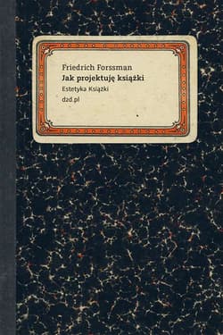 Jak projektuję książki Estetyka książki - Friedrich Forssman