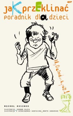 Jak przeklinać? Poradnik dla dzieci - Michał Rusinek
