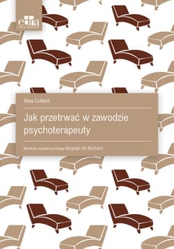 Jak przetrwać w zawodzie psychoterapeuty - Coltart Nina