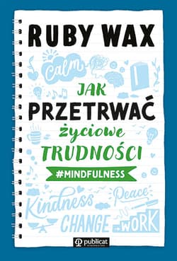 Jak przetrwać życiowe trudności #mindfulness - Ruby Wax