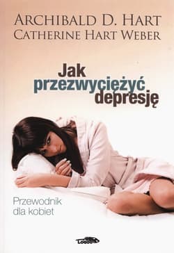 Jak przezwyciężyć depresję przewodnik dla kobiet