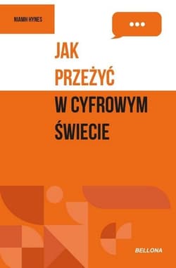 Jak przeżyć w cyfrowym świecie - Niamh Hynes