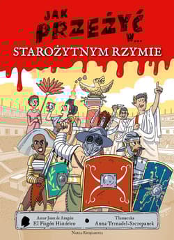 Jak przeżyć w... starożytnym Rzymie - Juan  de Aragón