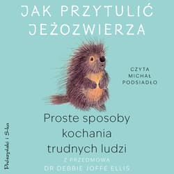 Jak przytulić jeżozwierza - audiobook