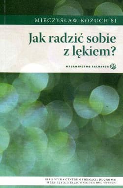 Jak radzić sobie z lękiem? - Mieczysław Kożuch