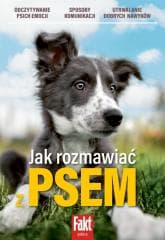Jak rozmawiać z psem - Praca zbiorowa