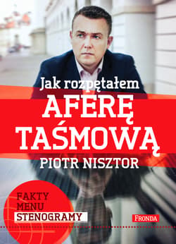 Jak rozpętałem aferę taśmową - ebook - Nisztor Piotr