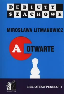 Jak rozpocząć partię szachową Część a: Debiuty otwarte