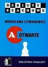 Jak rozpocząć partię szachową Część a: Debiuty otwarte - Mirosława Litmanowicz