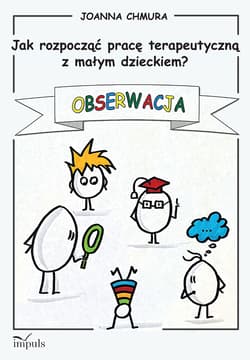 Jak rozpocząć pracę terapeutyczną z małym dzieckiem? - Joanna Chmura