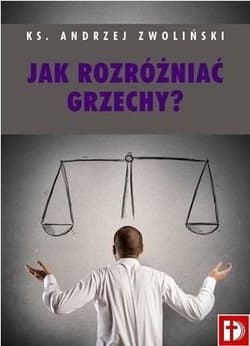 Jak rozróżniać grzechy - Andrzej Zwoliński