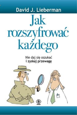 Jak rozszyfrować każdego - Lieberman David J.