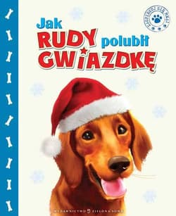 Jak Rudy polubił Gwiazdkę - Kwietniewska-Talarczyk Marzena