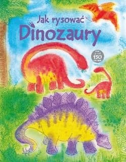 Jak rysować Dinozaury - Fiona Watt