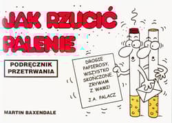 Jak rzucić palenie podręcznik przetrwania wyd. 2006 br - Martin Baxendale