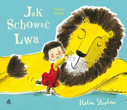 Jak schować lwa - Helen Stephens