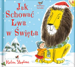 Jak schować Lwa na Święta - Helen Stephens