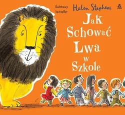 Jak schować Lwa w szkole - Helen Stephens