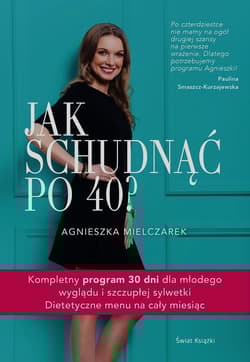 Jak schudnąć po 40? - Agnieszka Mielczarek