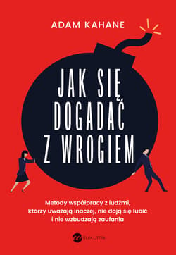 Jak się dogadać z wrogiem - Kahane Adam