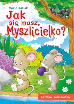 Jak się masz Myszlicielko? Czytamy i rozmawiamy