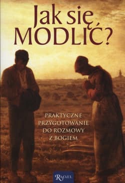 Jak się modlić? - Opracowanie Zbiorowe