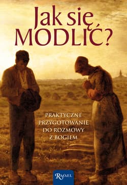 Jak się modlić? - Opracowanie Zbiorowe