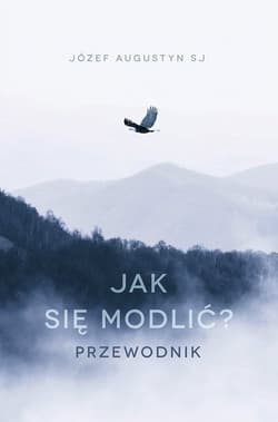 Jak się modlić Przewodnik