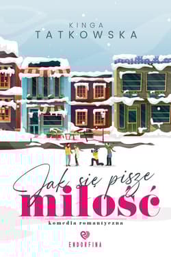 Jak się pisze miłość - Kinga  Tatkowska