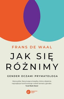 Jak się różnimy? Gender oczami prymatologa - de Waal Frans