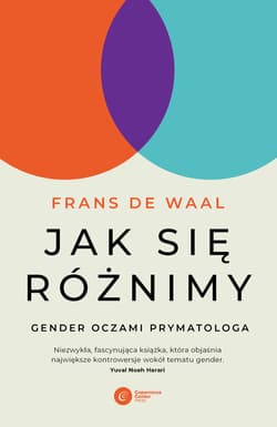 Jak się różnimy? Gender oczami prymatologa - de Waal Frans