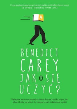 Jak się uczyć? - Benedict Carey