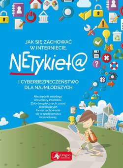 Jak się zachować w Internecie Netykieta i cyberbezpieczeństwo dla najmłodszych - Alicja Żarowska-Mazur