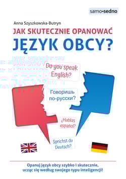 Jak skutecznie opanować język obcy? Samo Sedno - Anna Szyszkowska-Butryn