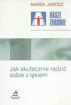 Jak skutecznie radzić sobie Nasze zdrowie