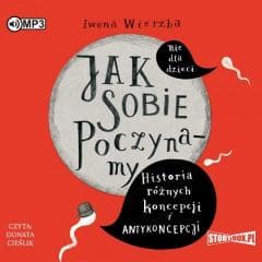 Jak sobie poczynamy. Historia różnych... audiobook - Wierzba Iwona