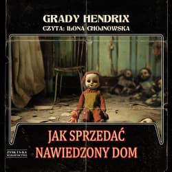 Jak sprzedać nawiedzony dom - audiobook - Grady Hendrix