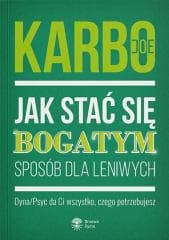 Jak stać się bogatym - sposób dla leniwych - Joe Karbo