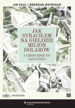 Jak straciłem na giełdzie milion dolarów I czego mnie to nauczyło