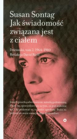 Jak świadomość związana jest z ciałem Dzienniki, tom 2 1964-1980 - Susan Sontag