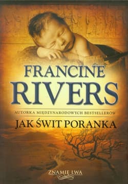 Jak świt poranka - Francine Rivers
