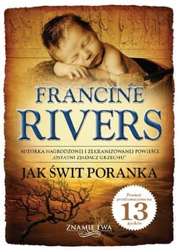Jak świt poranka Znamię lwa Tom 3 - Francine Rivers