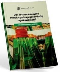 Jak system kaucyjny rewolucjonizuje gospodarkę... - Praca zbiorowa