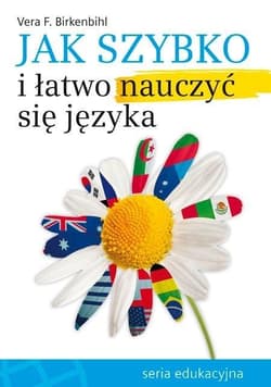 Jak szybko i łatwo nauczyć się języka - Birkenbihl Vera F.